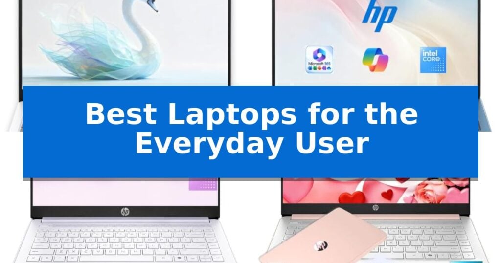 Best Laptops for the Everyday User