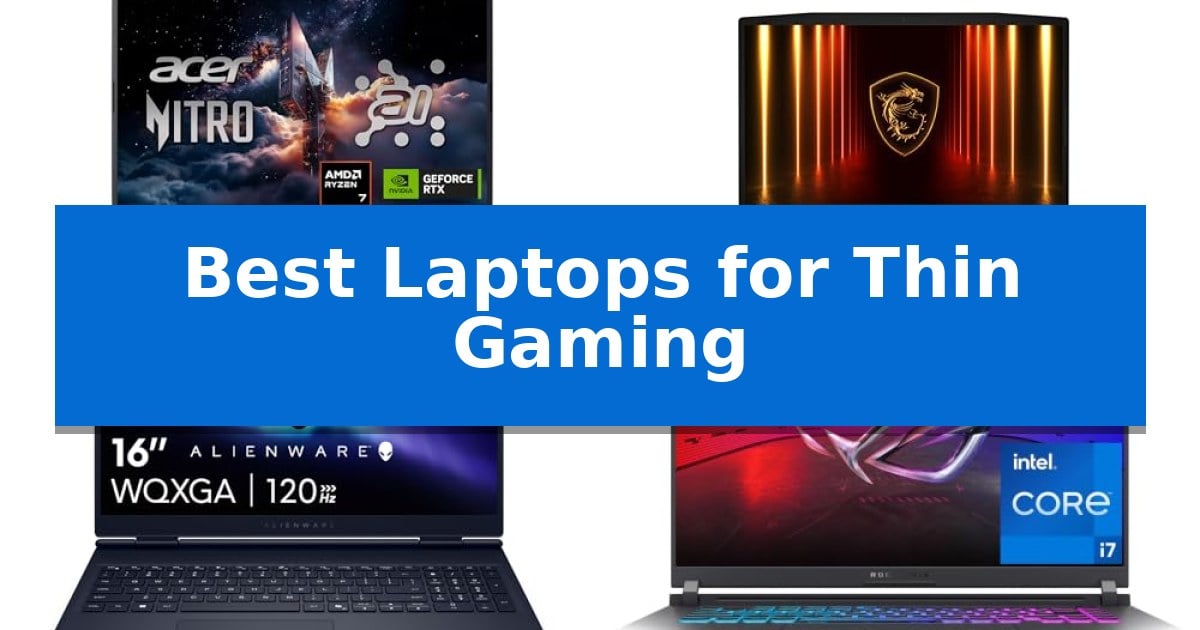 Best Laptops for Thin Gaming