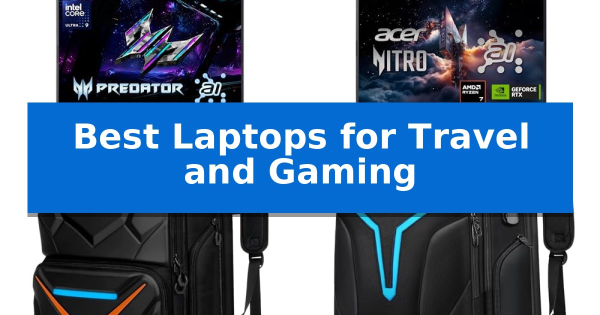 Best Laptops for Travel and Gaming