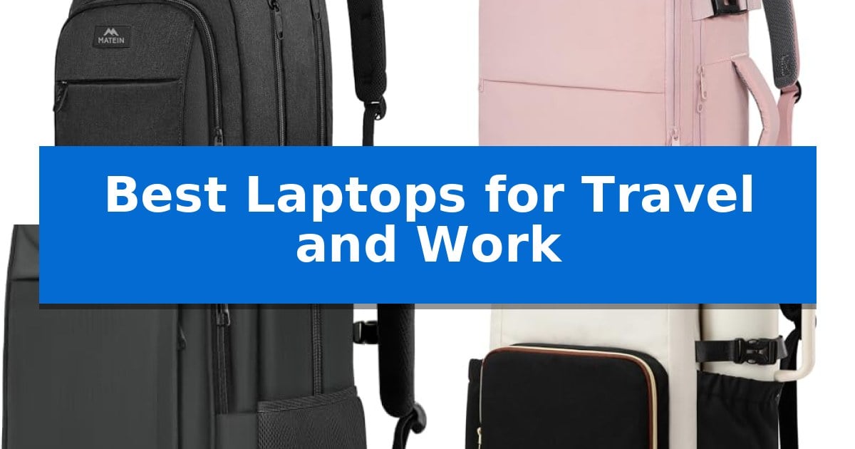 Best Laptops for Travel and Work