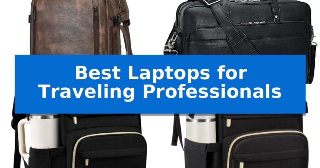 Best Laptops for Traveling Professionals