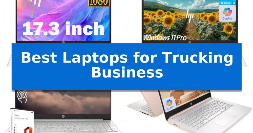 Best Laptops for Trucking Business