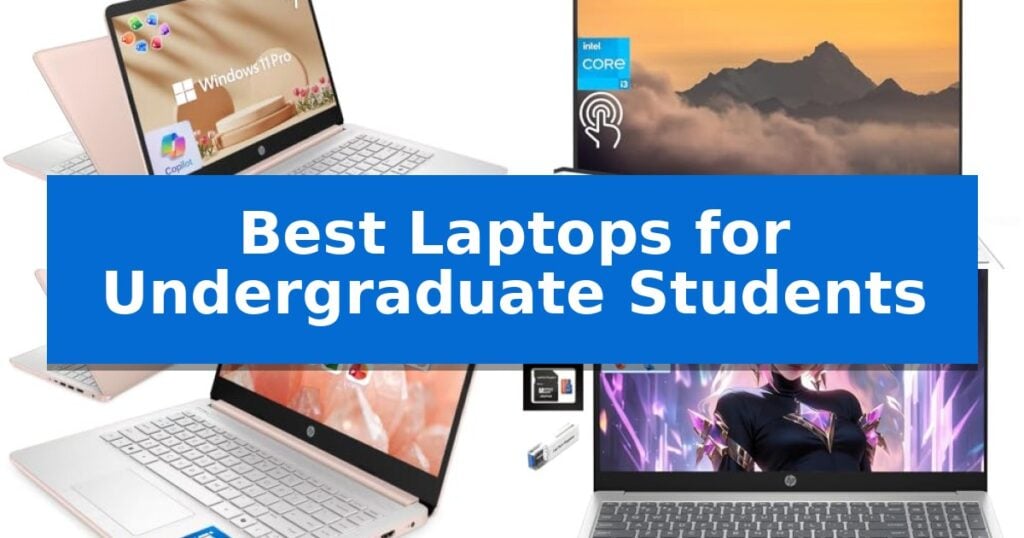 Best Laptops for Undergraduate Students