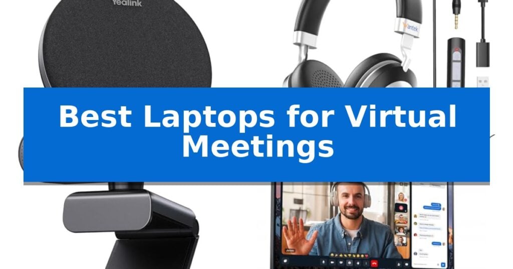 Best Laptops for Virtual Meetings