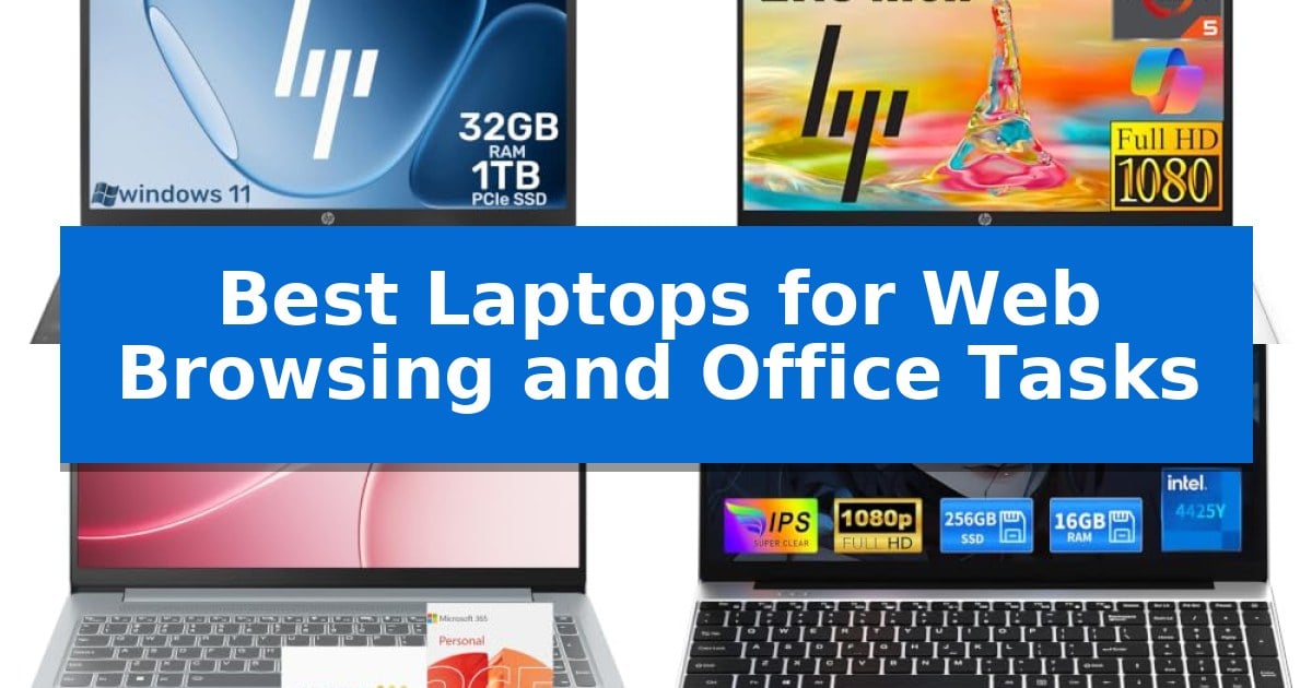 Best Laptops for Web Browsing and Office Tasks