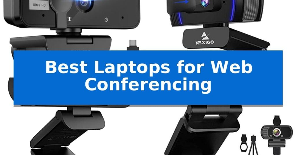 Best Laptops for Web Conferencing