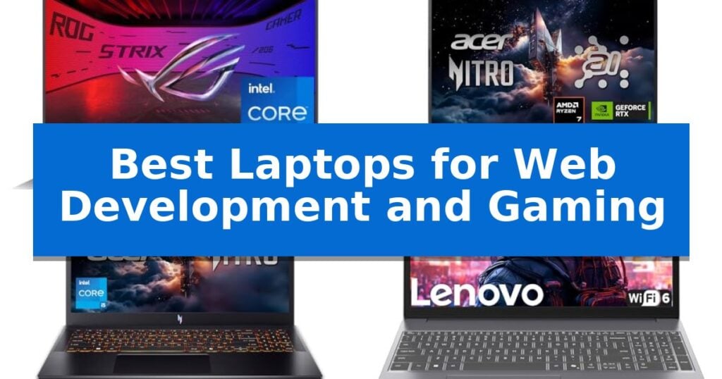 Best Laptops for Web Development and Gaming