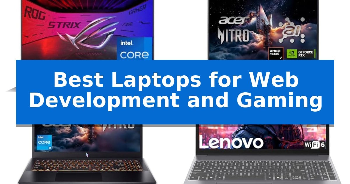 Best Laptops for Web Development and Gaming
