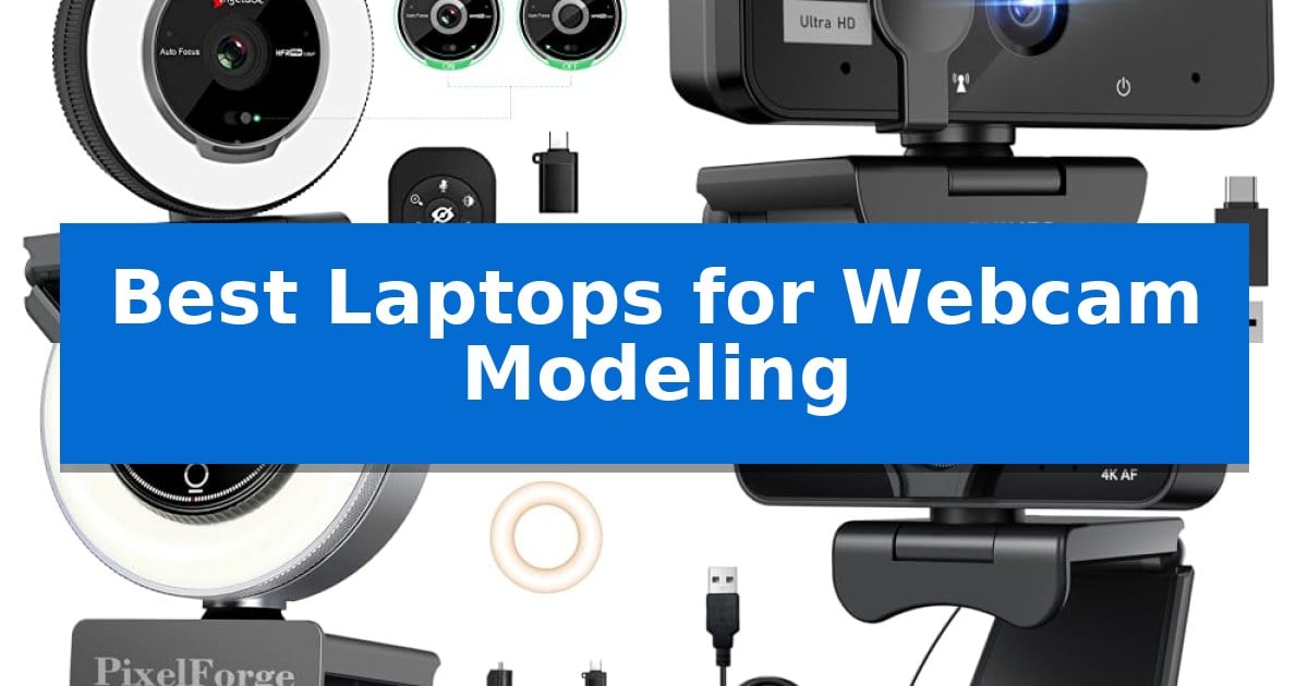Best Laptops for Webcam Modeling