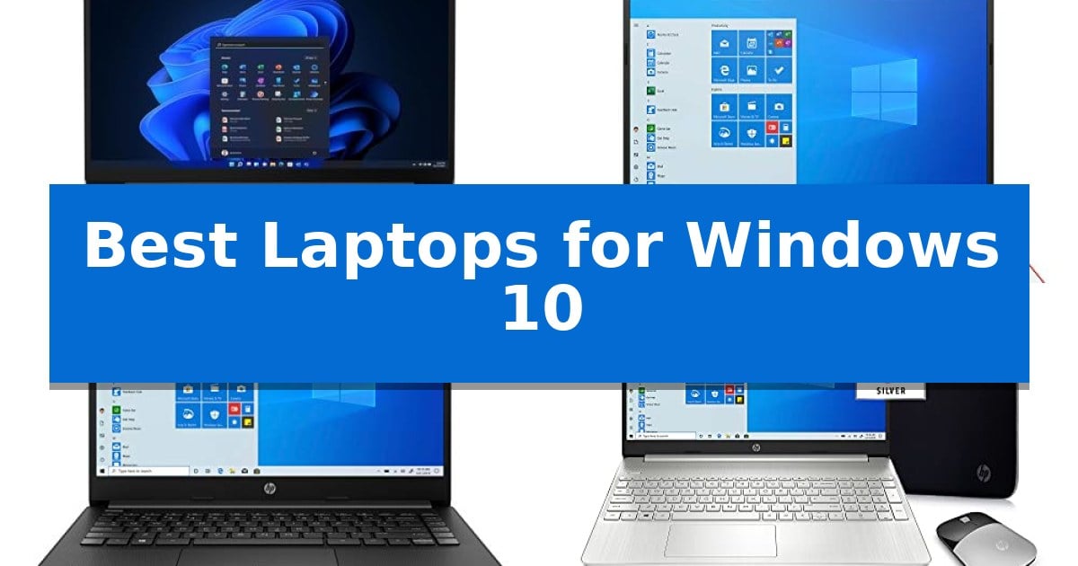 Best Laptops for Windows 10