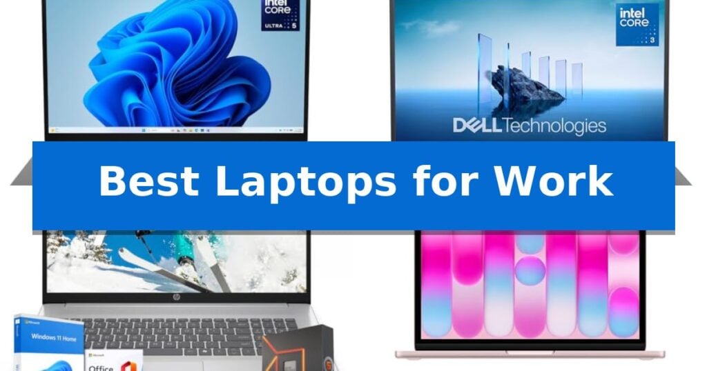 Best Laptops for Work