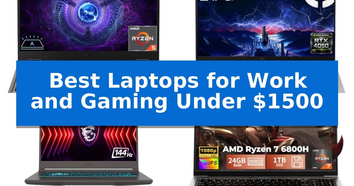 Best Laptops for Work and Gaming Under $1500