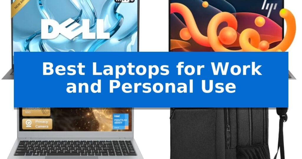 Best Laptops for Work and Personal Use