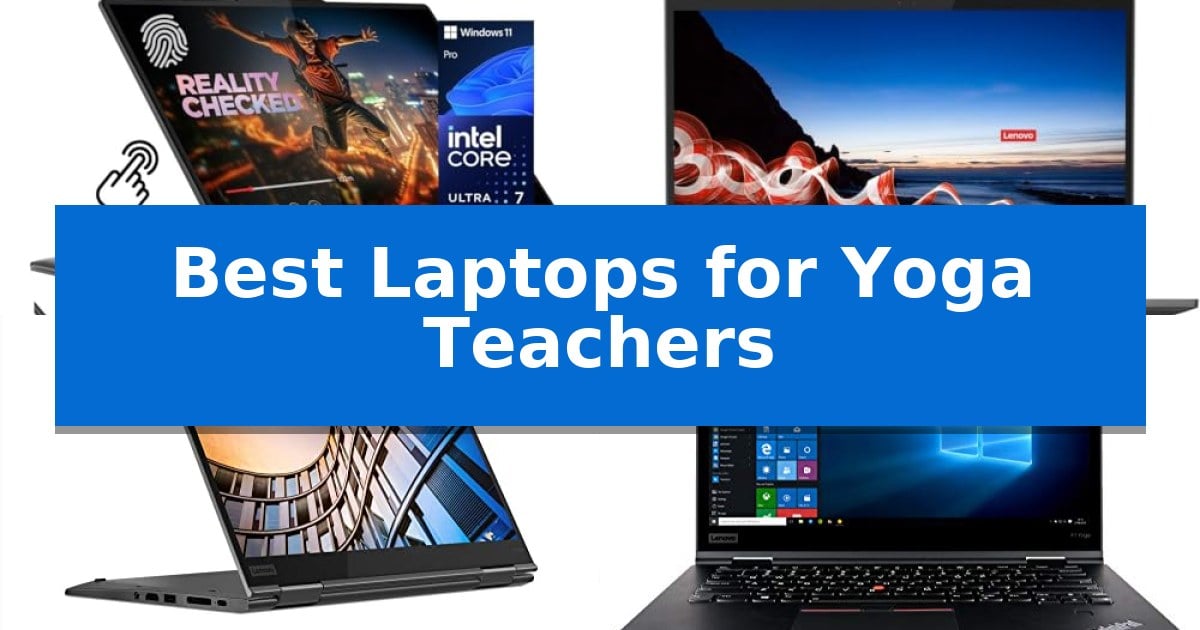 Best Laptops for Yoga Teachers
