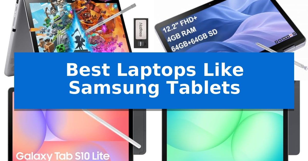 Best Laptops Like Samsung Tablets