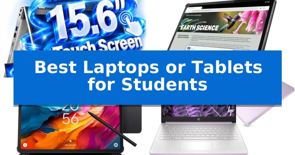 Best Laptops or Tablets for Students