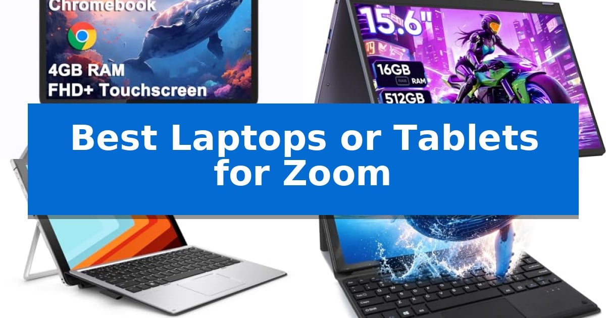 Best Laptops or Tablets for Zoom