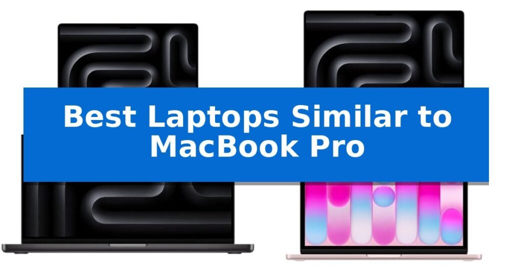 Best Laptops Similar to MacBook Pro