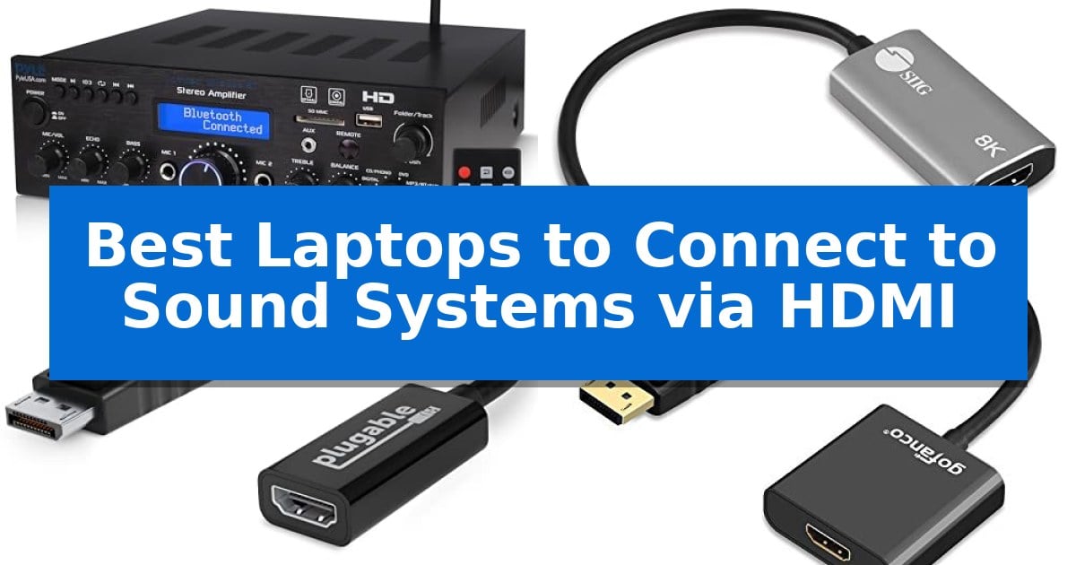 Best Laptops to Connect to Sound Systems via HDMI