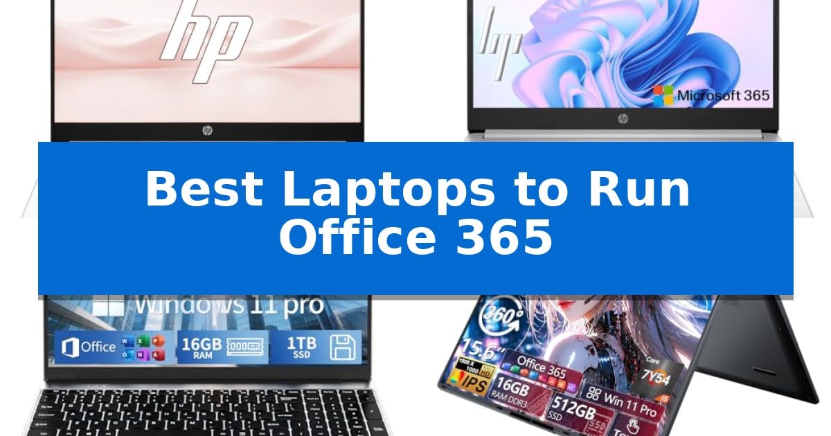 Best Laptops to Run Office 365