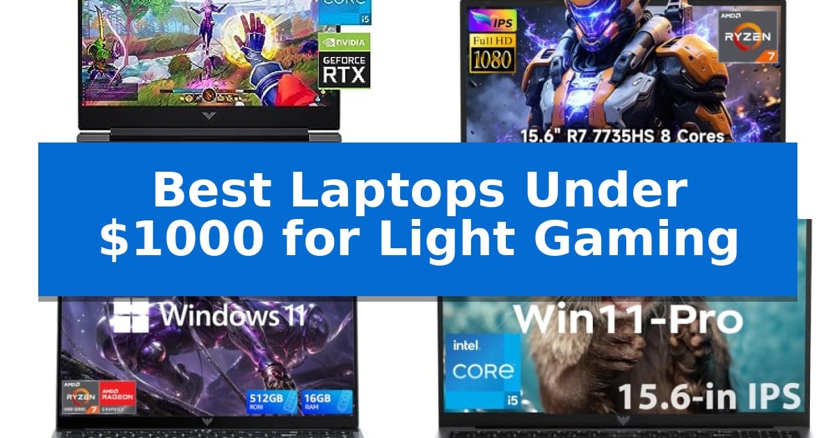 Best Laptops Under $1000 for Light Gaming