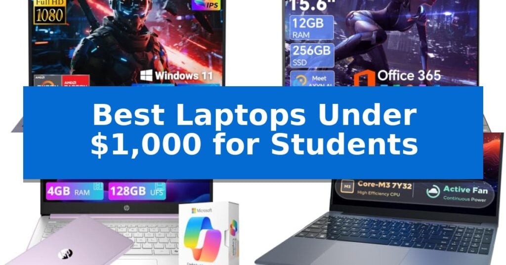 Best Laptops Under $1,000 for Students