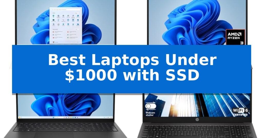 Best Laptops Under $1000 with SSD