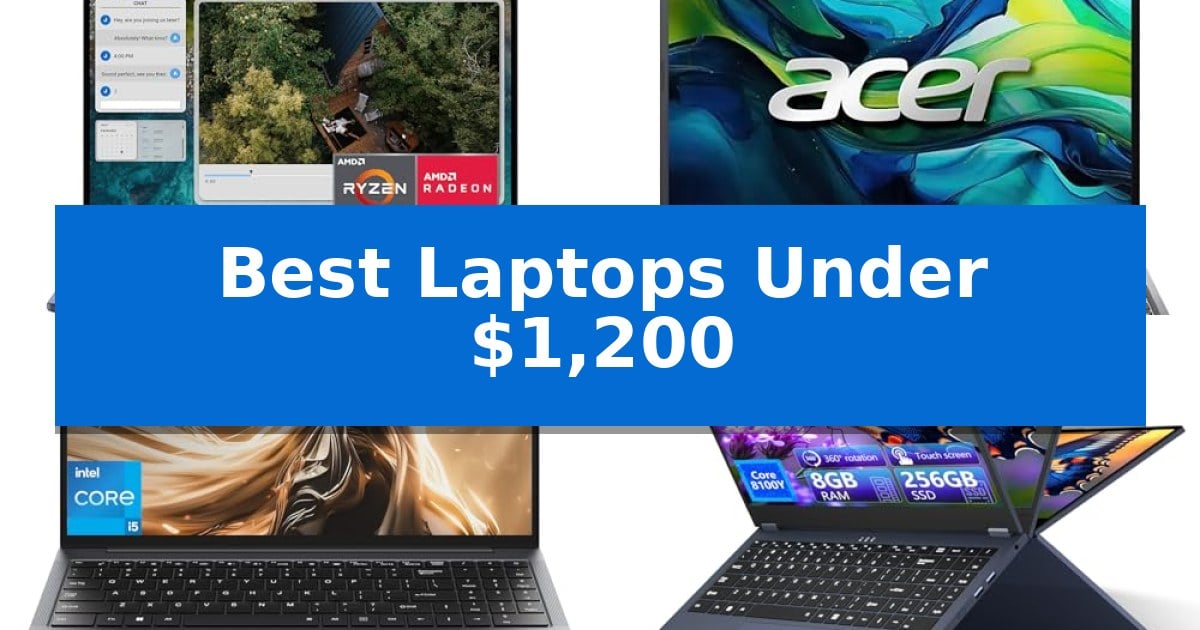 Best Laptops Under $1,200