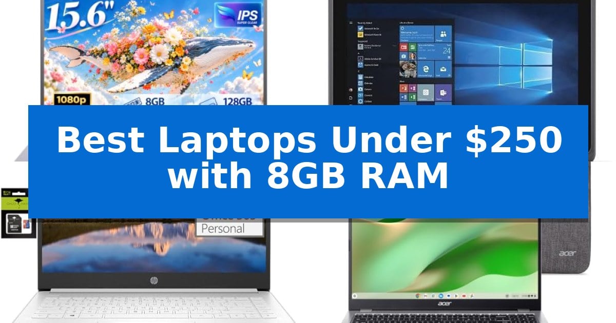 Best Laptops Under $250 with 8GB RAM