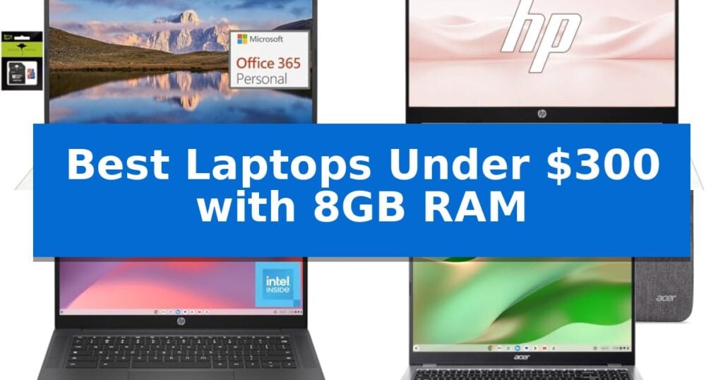 Best Laptops Under $300 with 8GB RAM