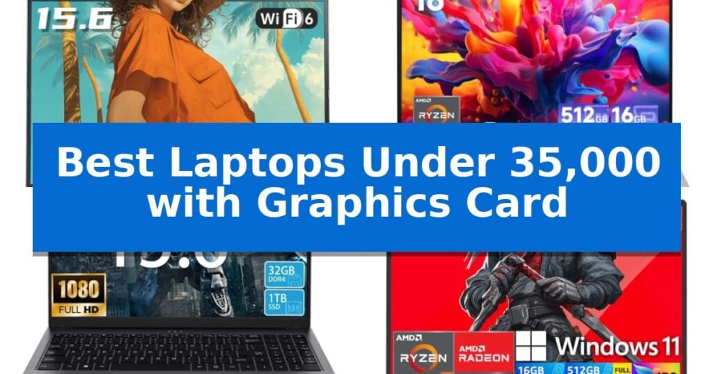 Best Laptops Under 35,000 with Graphics Card