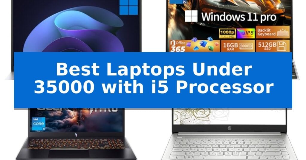 Best Laptops Under 35000 with i5 Processor