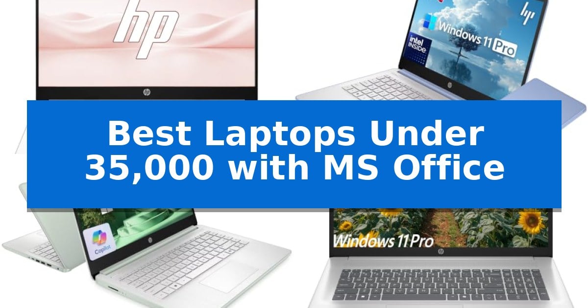Best Laptops Under 35,000 with MS Office