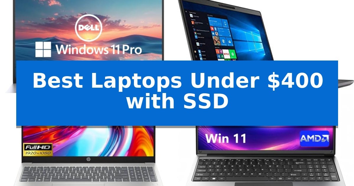 Best Laptops Under $400 with SSD