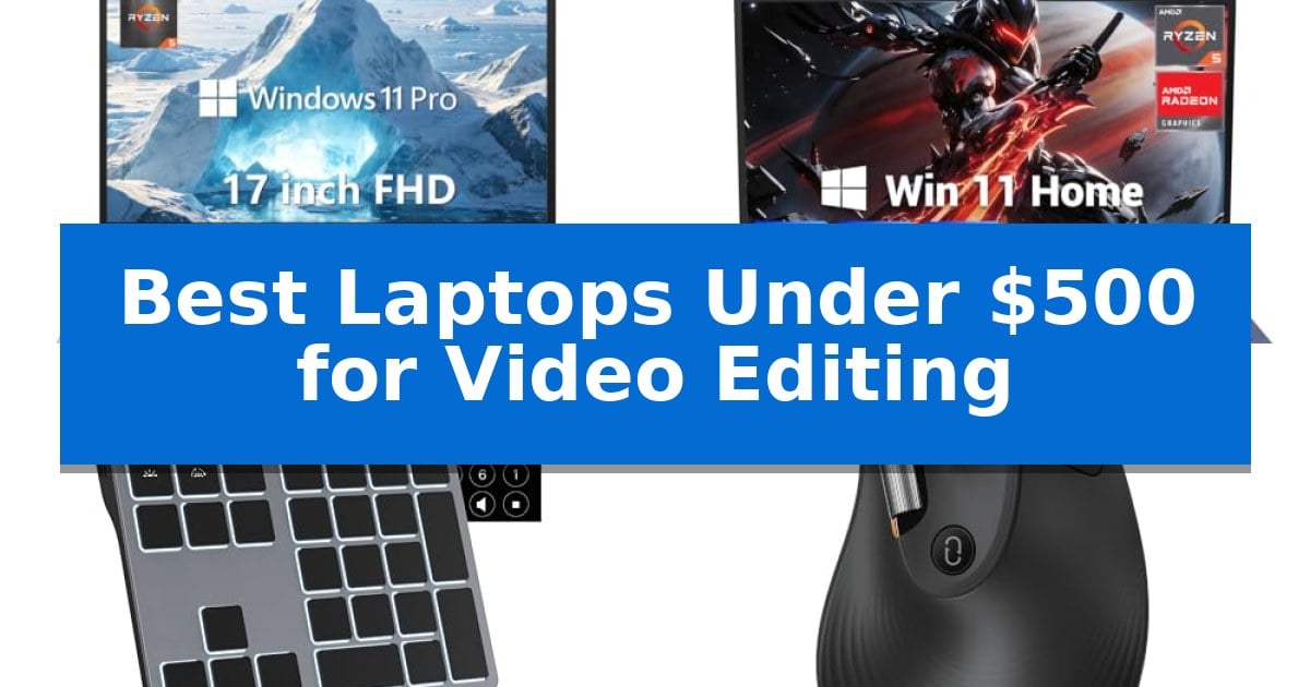 Best Laptops Under $500 for Video Editing