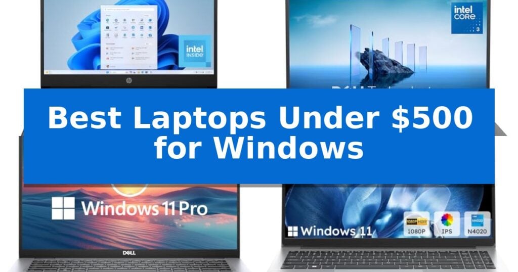 Best Laptops Under $500 for Windows