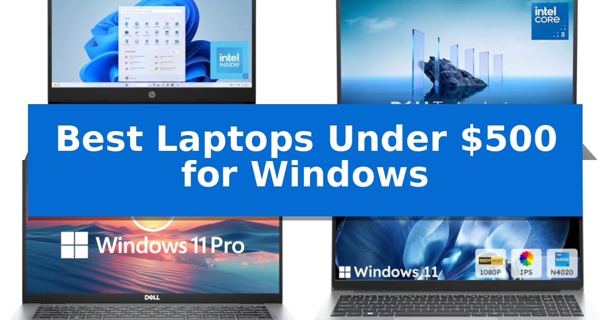 Best Laptops Under $500 for Windows
