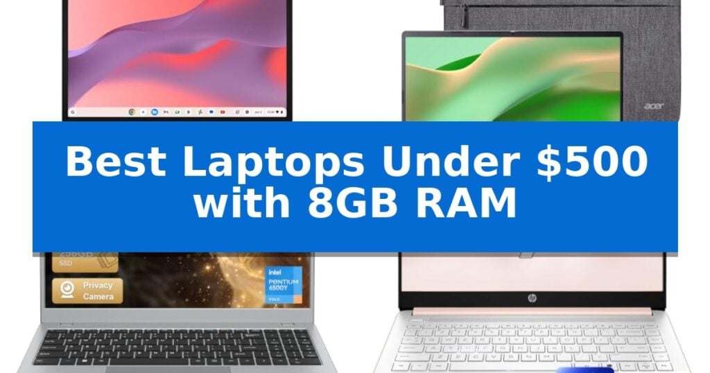 Best Laptops Under $500 with 8GB RAM