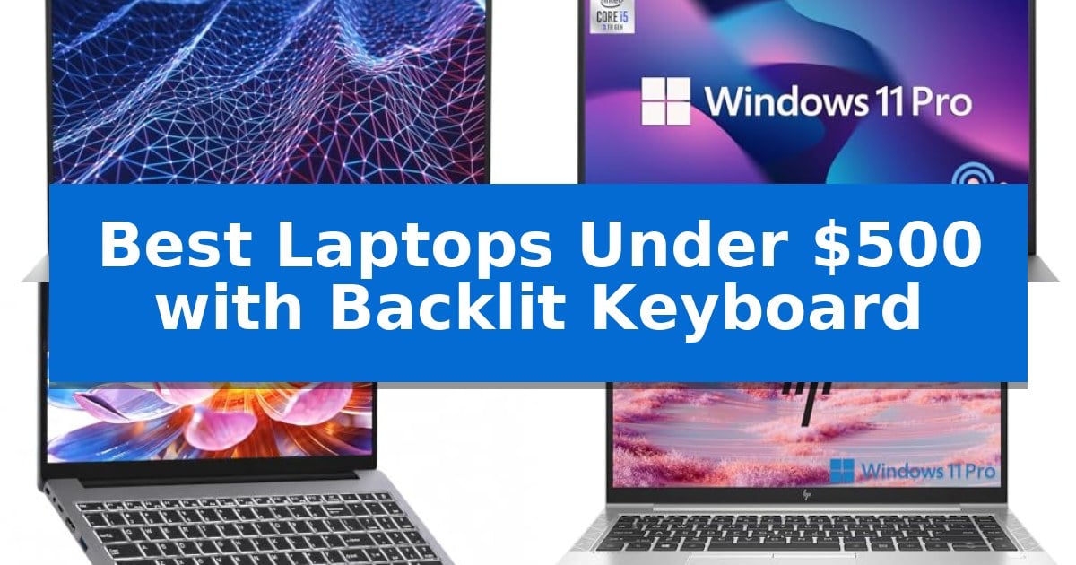 Best Laptops Under $500 with Backlit Keyboard