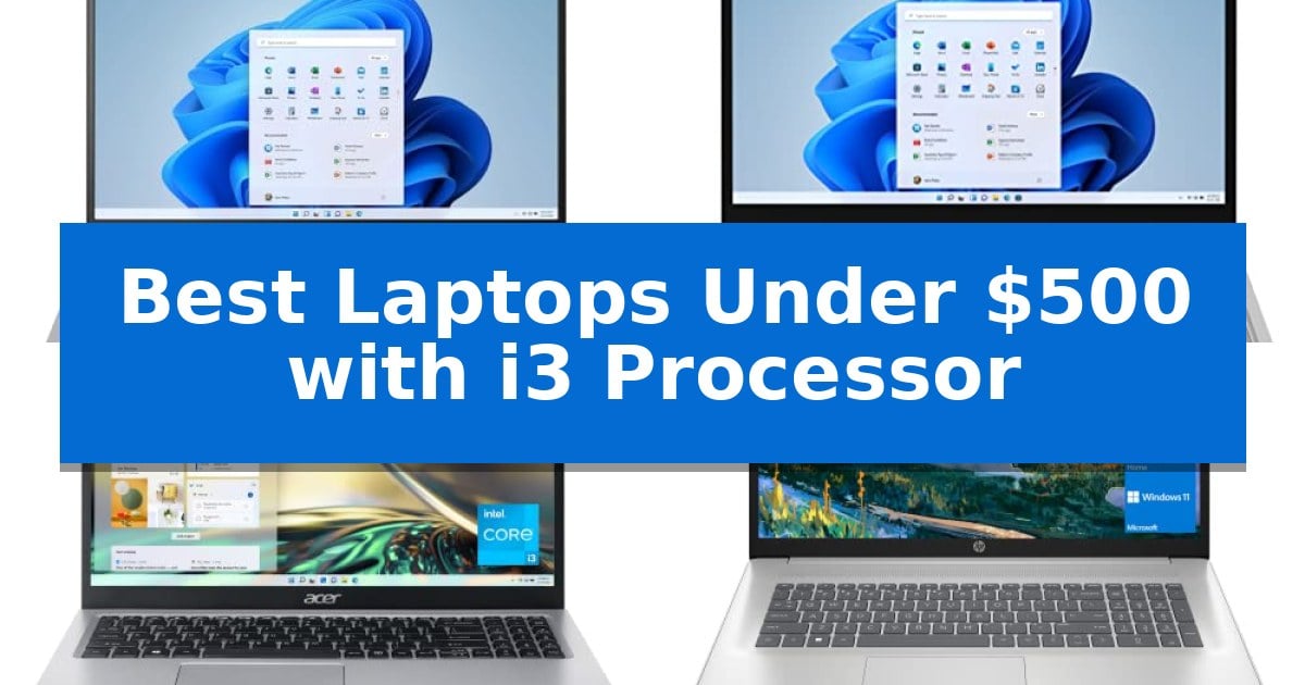 Best Laptops Under $500 with i3 Processor