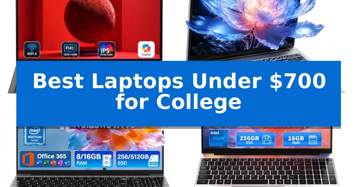 Best Laptops Under $700 for College