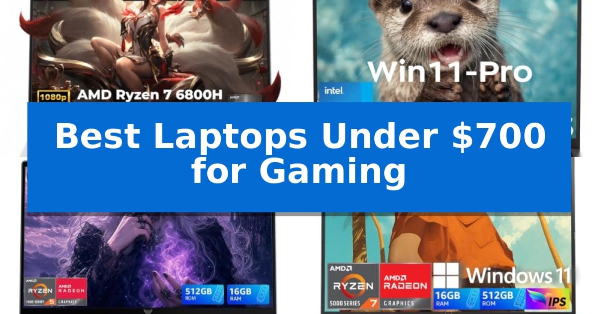 Best Laptops Under $700 for Gaming