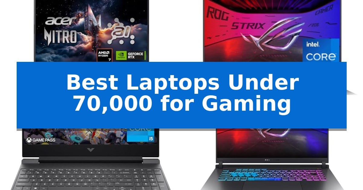 Best Laptops Under 70,000 for Gaming