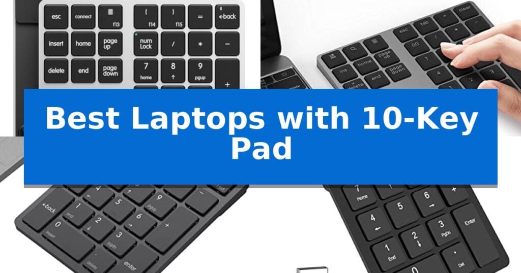 Best Laptops with 10-Key Pad