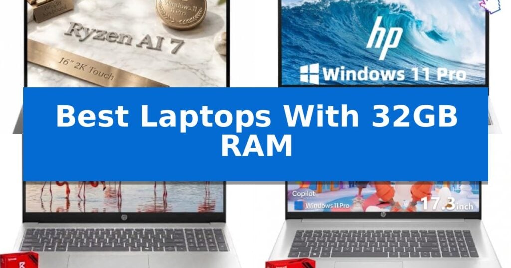 Best Laptops With 32GB RAM