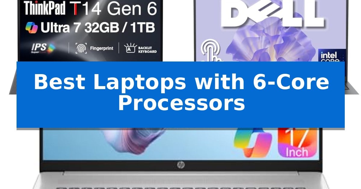 Best Laptops with 6-Core Processors