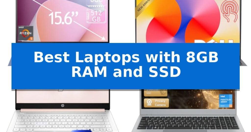 Best Laptops with 8GB RAM and SSD