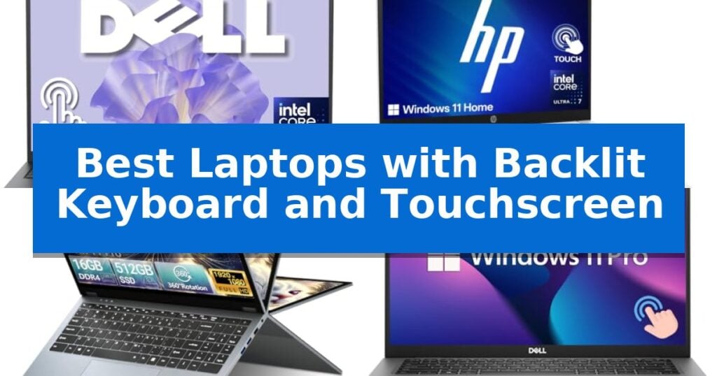 Best Laptops with Backlit Keyboard and Touchscreen