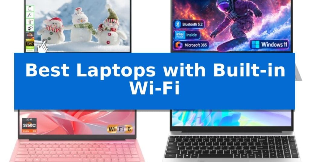 Best Laptops with Built-in Wi-Fi