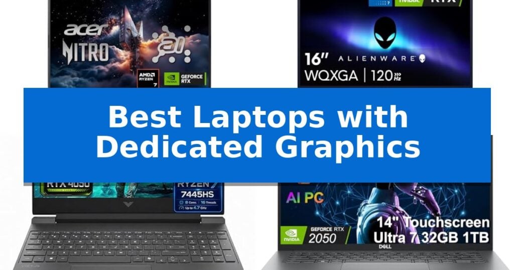 Best Laptops with Dedicated Graphics